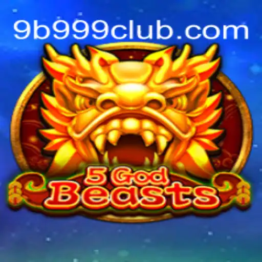 Exploring the Enchanting World of 5GodBeasts: A Deep Dive into the Game and Its Association with 9B 999