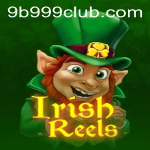 Exploring the Excitement of IrishReels with Code 9B 999